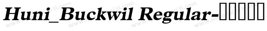 Huni_Buckwil Regular字体转换